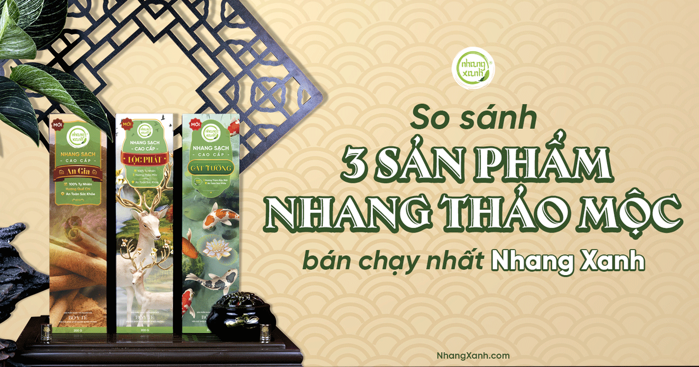 So sánh 3 loại nhang thảo mộc bán chạy tại NhangXanh.com