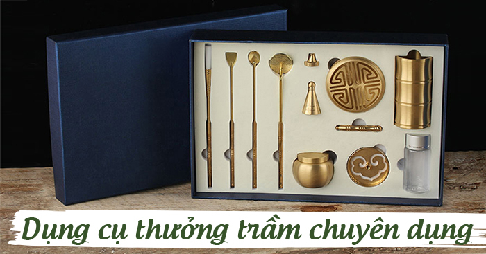 Dụng cụ thưởng trầm chuyên dụng