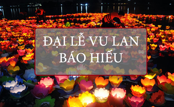 Lễ Vu Lan – Nét văn hóa người Việt