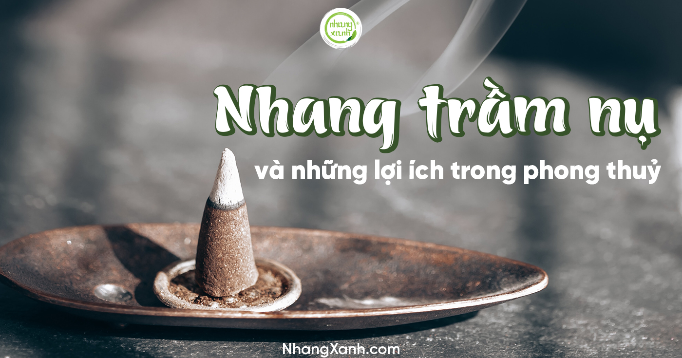 Nhang trầm nụ và những lợi ích trong phong thuỷ