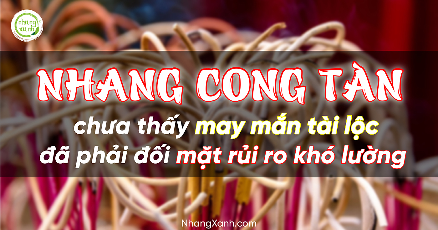 Nhang cong tàn, tài lộc chưa thấy mà lại tiềm ẩn rủi ro sức khoẻ