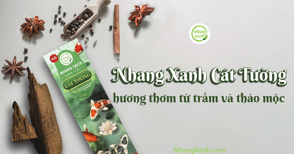 Nhang Xanh Cát Tường hương trầm thảo mộc mới có gì đáng thử?