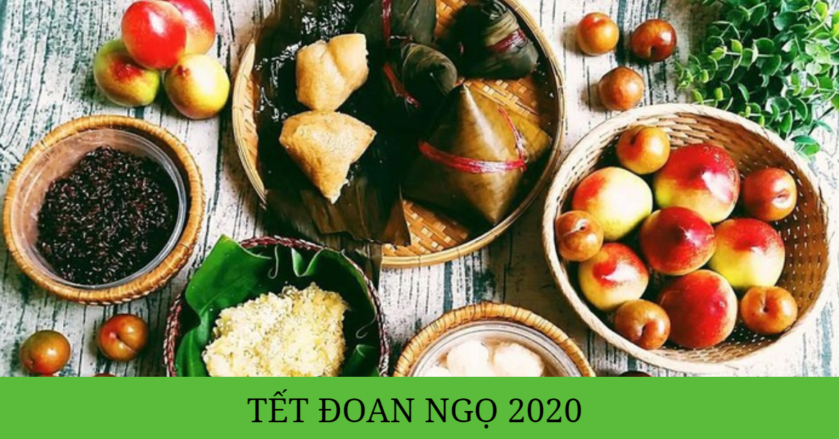 Tết Đoan Ngọ của Việt Nam và những phong tục trong ngày Tết Đoan Ngọ