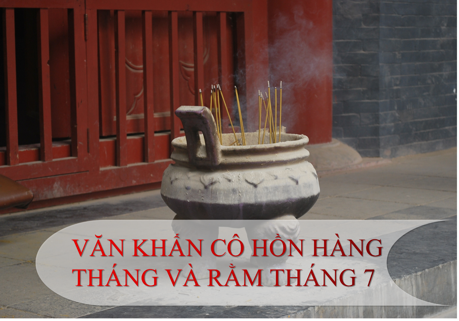 Văn khấn cúng cô hồn hàng tháng và rằm tháng 7