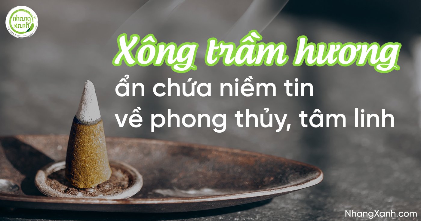 Không chỉ là phong tục, xông trầm hương còn ẩn chứa niềm tin về phong thủy, tâm linh